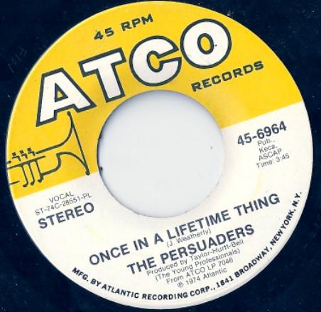The Persuaders - Once In A Lifetime Thing / All Strung Out On You