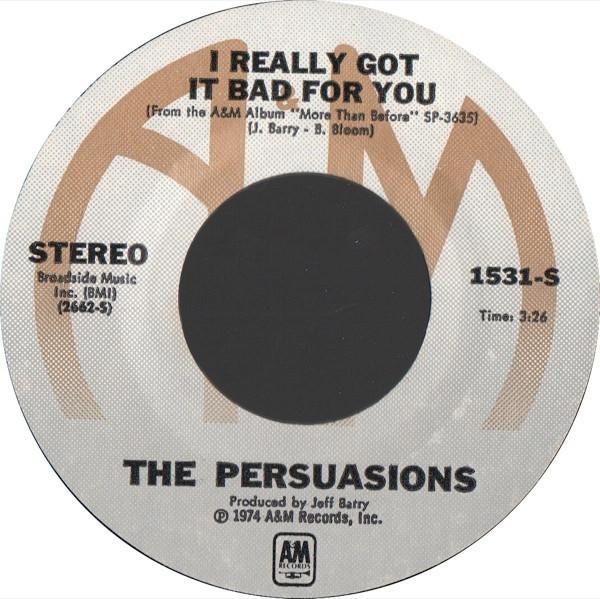 The Persuasions - I Really Got It Bad For You / Lookin' For A Love