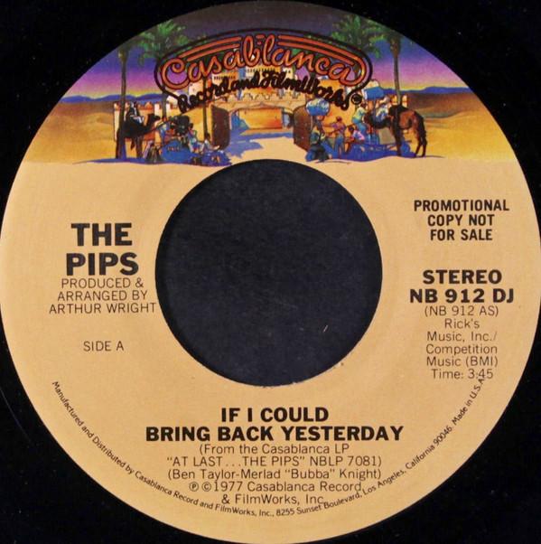 The Pips - If I Could Bring Back Yesterday