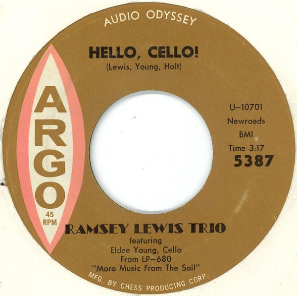 The Ramsey Lewis Trio - Hello, Cello! / Blues For The Night Owl