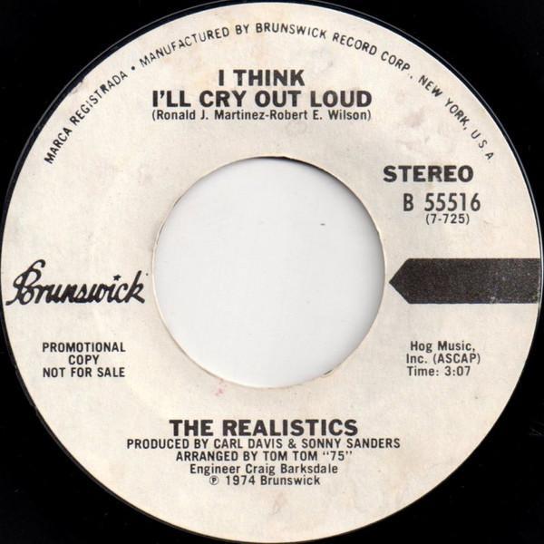 The Realistics (10) - I Think I'll Cry Out Loud