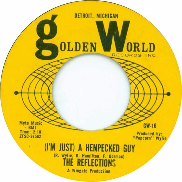 The Reflections (2) - (I'm Just) A Henpecked Guy