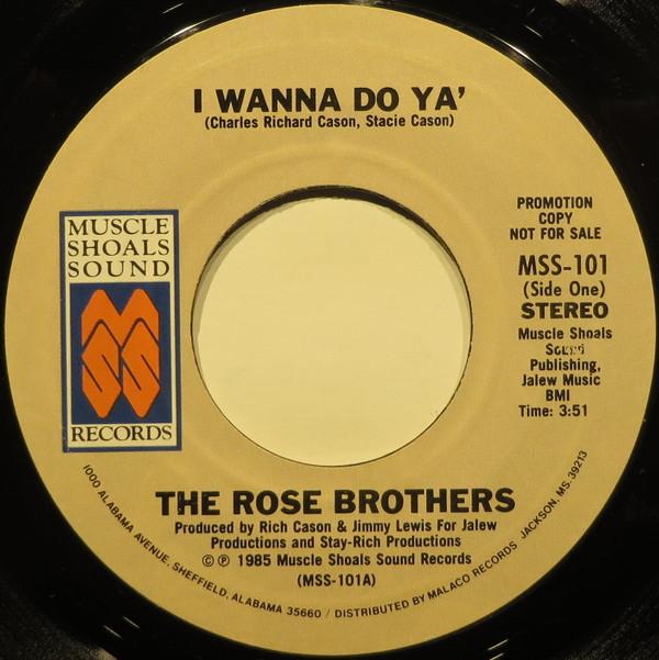 The Rose Brothers - I Wanna Do Ya'
