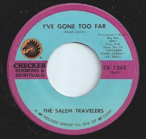 The Salem Travelers - I've Gone Too Far