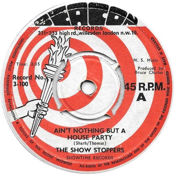 The Show Stoppers - Ain't Nothing But A House Party