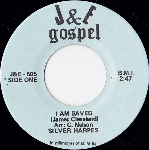 The Silver Harps - I Am Saved / God Is Good To Me