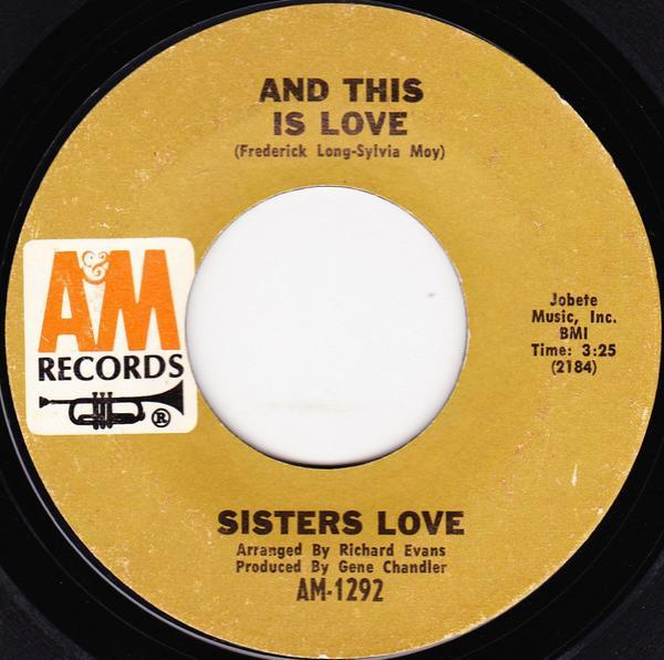 The Sisters Love - And This Is Love / The Bigger You Love (The Harder You Fall)