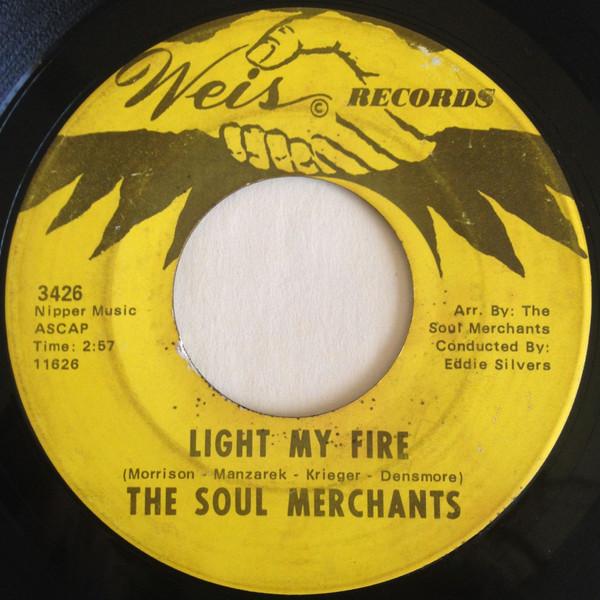 The Soul Merchants (2) - Light My Fire / For: 'Wes'