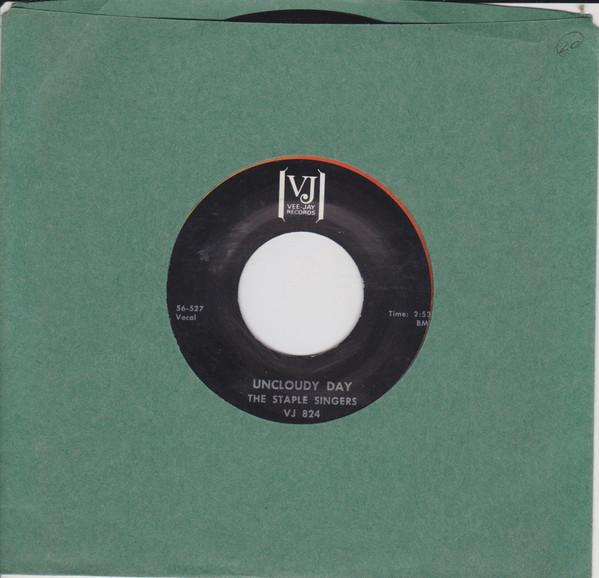 The Staple Singers - Uncloudy Day / I Know I Got Religion