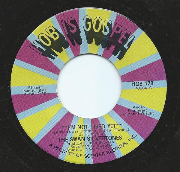 The Swan Silvertones - I'm Not Tired Yet / Tell God