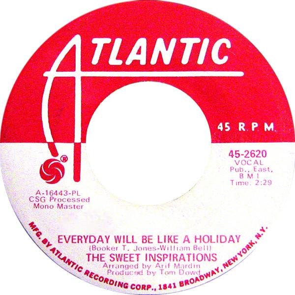 The Sweet Inspirations - Everyday Will Be Like A Holiday / Crying In The Rain