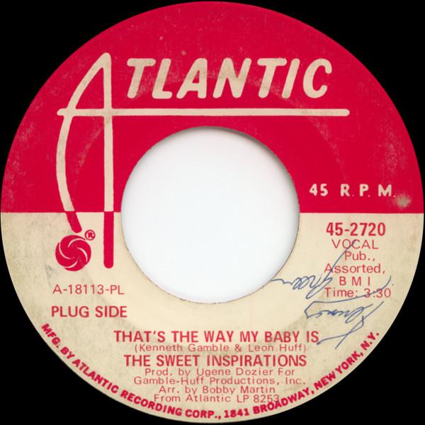 The Sweet Inspirations - That's The Way My Baby Is / At Last I've Found A Love