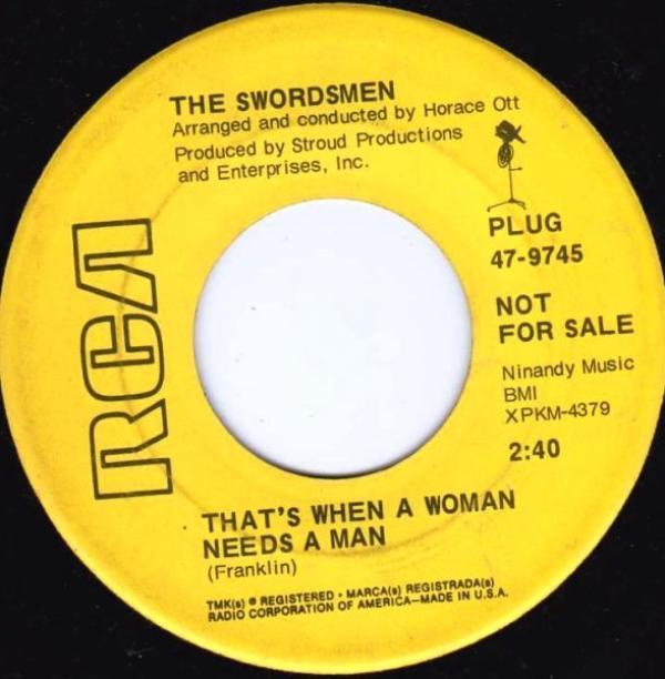 The Swordsmen - That's When A Woman Needs A Man / Grow On Love