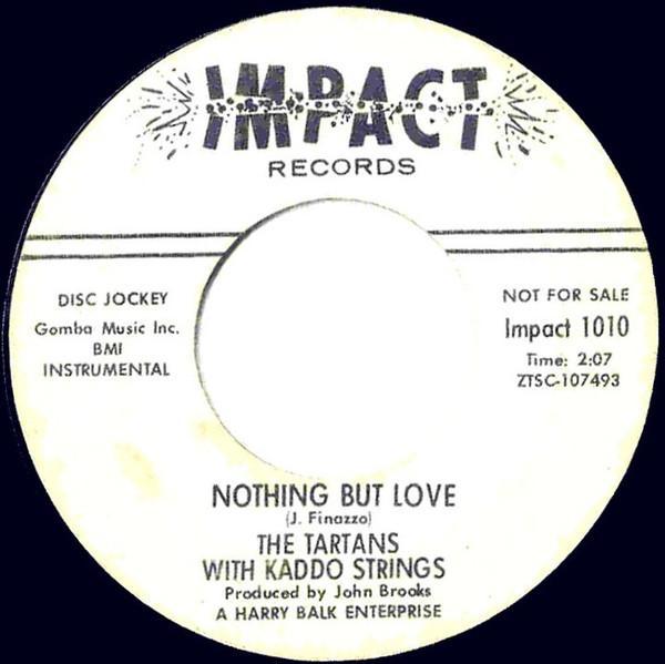 The Tartans, The Kaddo Strings - I Need You / Nothing But Love