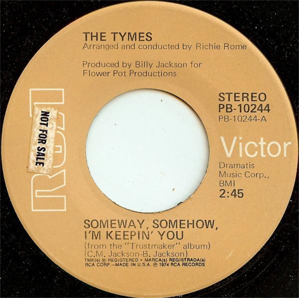 The Tymes - Someway, Somehow I'm Keepin' You