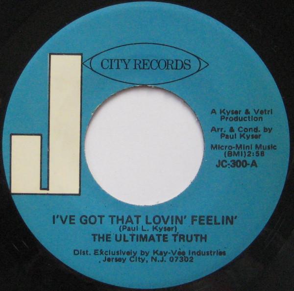The Ultimate Truth - I've Got That Lovin' Feelin'