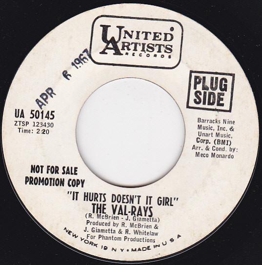 The Val-Rays (2) - It Hurts Doesn't It Girl / I'm Walkin' Proud