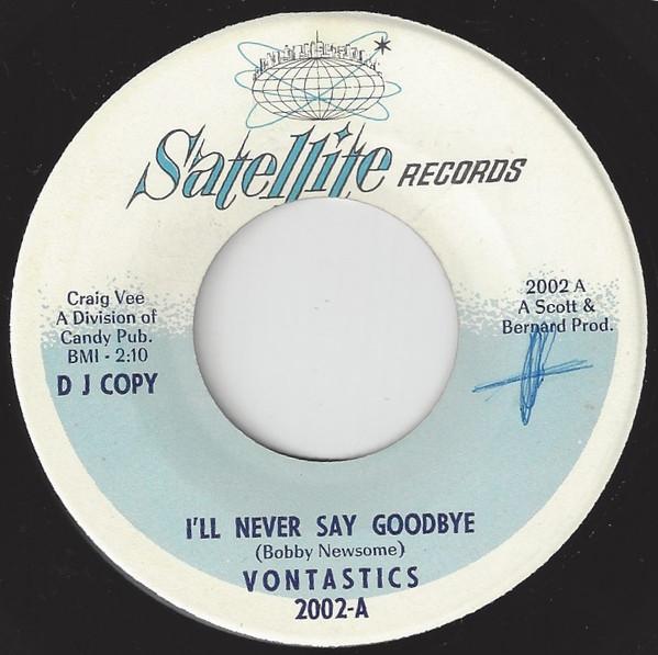 The Vontastics - I’ll Never Say Goodbye / Don’t Mess Around