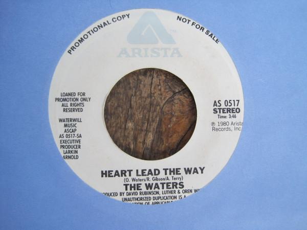The Waters - Heart Lead The Way / Throw A Little Bit Of Love My Way