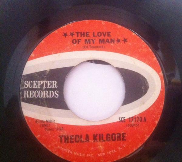 Theola Kilgore - The Love Of My Man / As Long As You Need Me