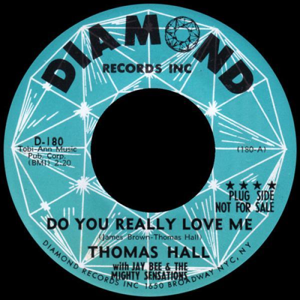 Thomas Hall (6), Jay Bee (6), The Mighty Sensations - Do You Really Love Me / You Told Me A Lie