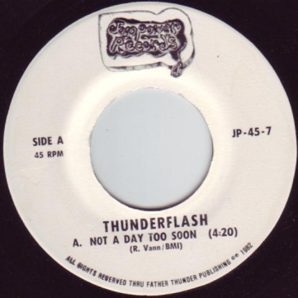 Thunderflash - Not A Day Too Soon / Comin' From Me This Time