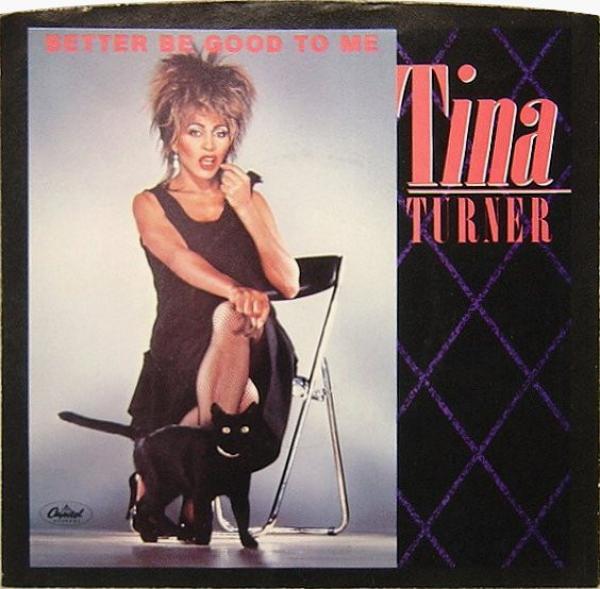 Tina Turner - Better Be Good To Me