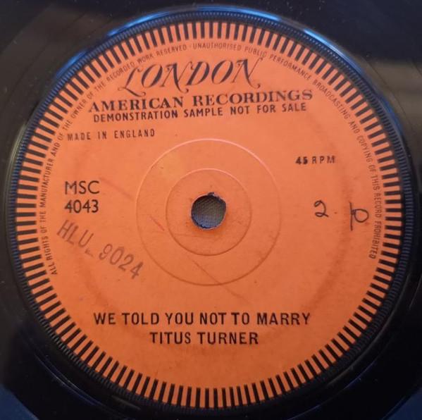 Titus Turner - We Told You Not To Marry