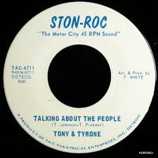 Tony & Tyrone - Talking About The People / Don't Ever Leave Me