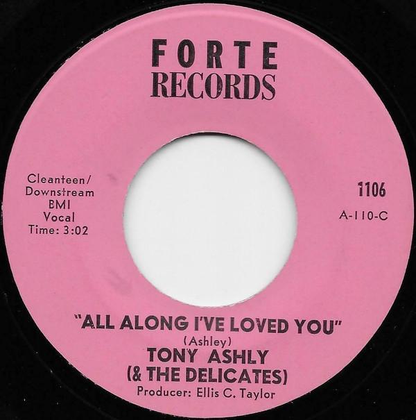 Tony Ashley - All Along I've Loved You / I'll Never Be Satisfied