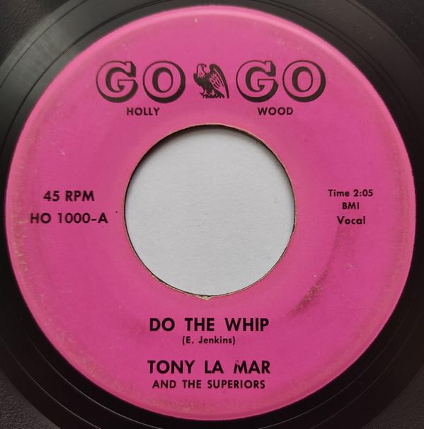 Tony La Mar And The Superiors - Do The Whip / Your Love