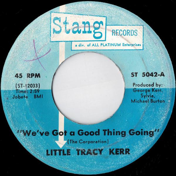 Tracy Kerr - We've Got A Good Thing Going