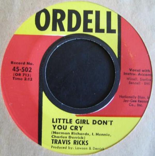 Travis Ricks - Little Girl Don't You Cry / No Need To Cry