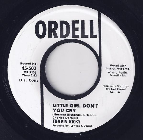 Travis Ricks - Little Girl Don't You Cry / No Need To Cry