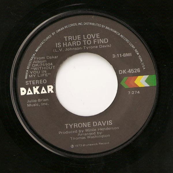 Tyrone Davis - True Love Is Hard To Find / Wrapped Up In Your Warm And Tender Love