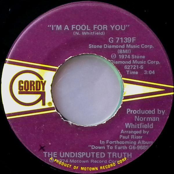 Undisputed Truth (2) - I'm A Fool For You