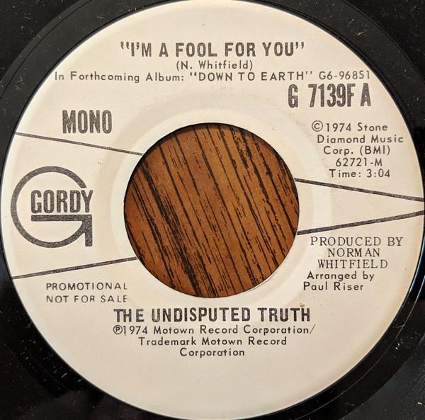 Undisputed Truth (2) - I'm A Fool For You