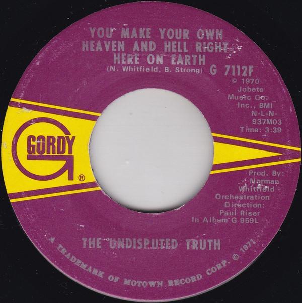 Undisputed Truth (2) - You Make Your Own Heaven And Hell Right Here On Earth