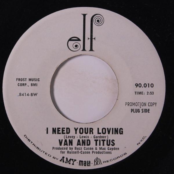 Van & Titus - I Need Your Loving / We'd Better Stop