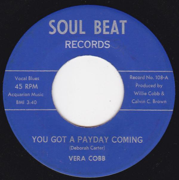 Vera Cobbs - You Got A Payday Coming / Feel Like I Want To Cry