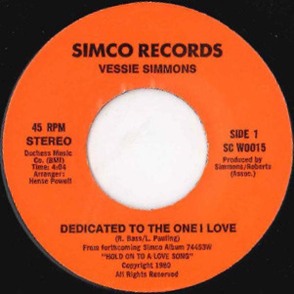 Vessie Simmons - Dedicated To The One I Love / Hold On To A Love Song