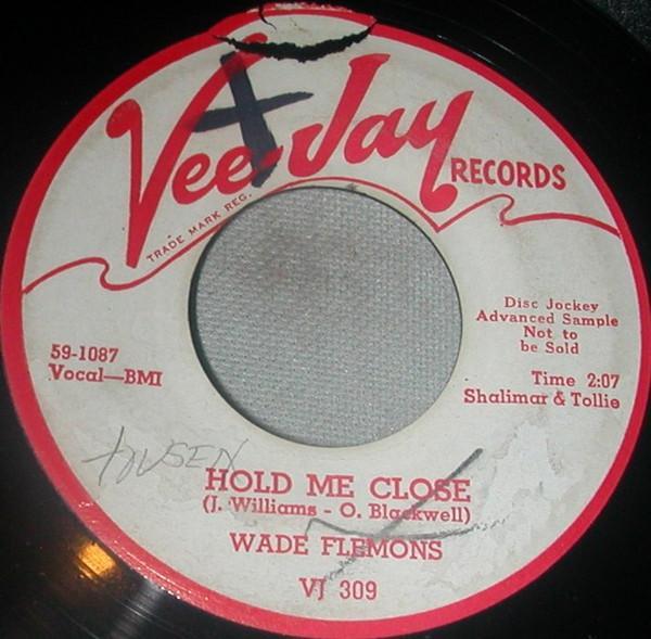 Wade Flemons - Hold Me Close / You'll Remain Forever
