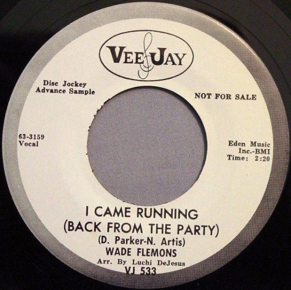 Wade Flemons - I Came Running (Back From The Party)