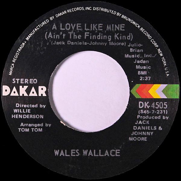 Wales Wallace - A Love Like Mine (Ain't The Finding Kind) / Forever And A Day