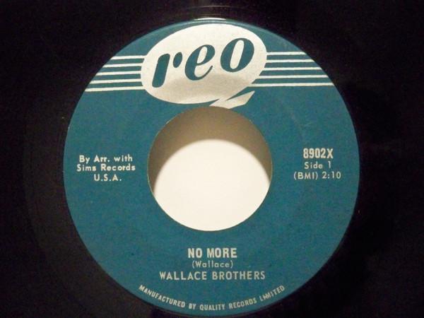 Wallace Brothers - No More / Darlin' I Love You So