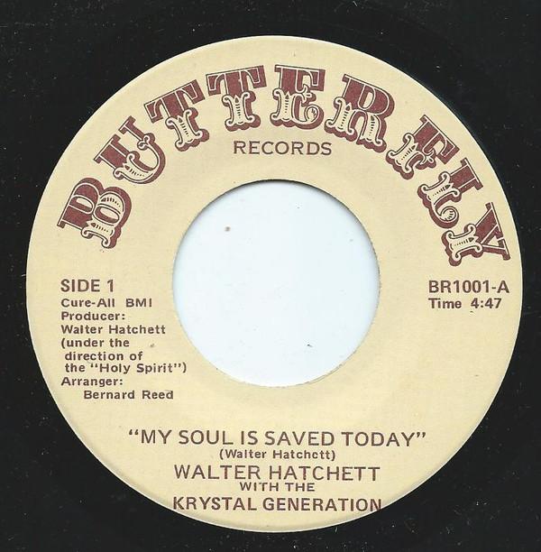 Walter Hatchett, The Krystal Generation - My Soul Is Saved Today