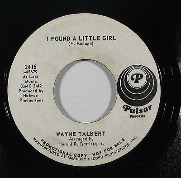 Wayne Talbert - I Found A Little Girl