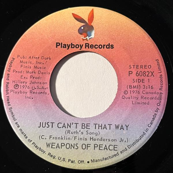 Weapons Of Peace - Just Can't Be That Way (Ruth's Song) / Mighty Hard Man 