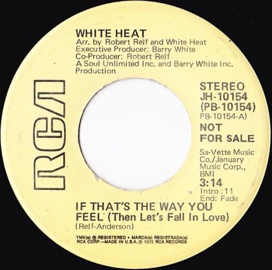 White Heat (4) - If That's The Way You Feel (Then Let's Fall In Love)