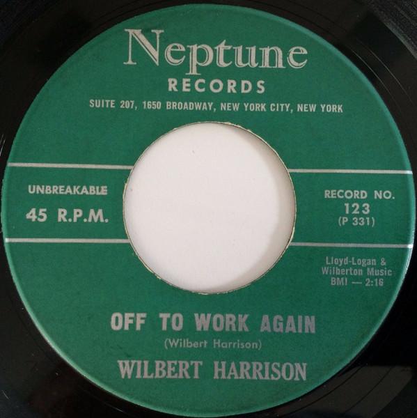 Wilbert Harrison - Off To Work Again